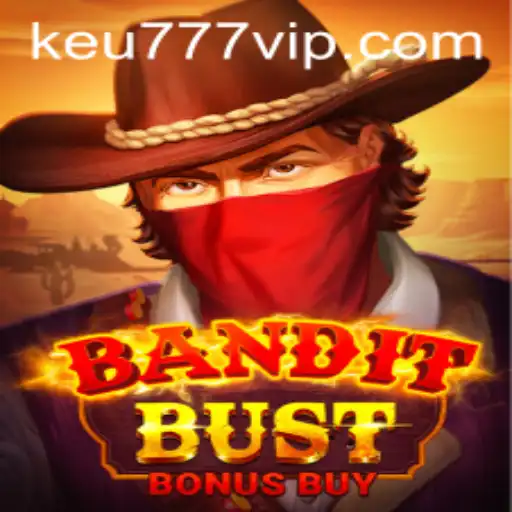 Descubra o Mundo do Jogo BanditBustBonusBuy no Keu777.com